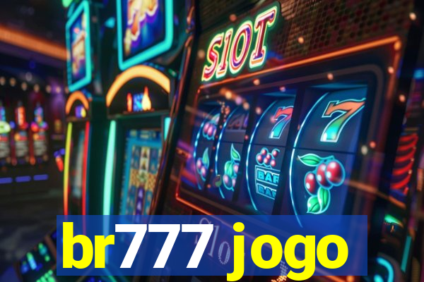 br777 jogo